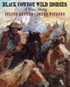 Black Cowboys, Wild Horses